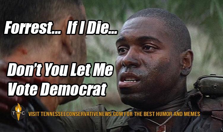 Don't You Let Me... | Tennessee Conservative
