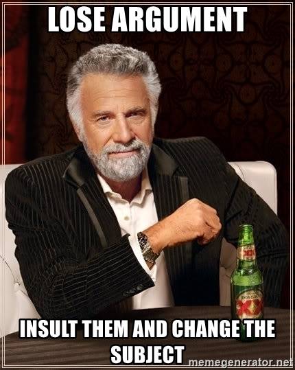 lose-argument-insult-them-and-change-the-subject.jpg