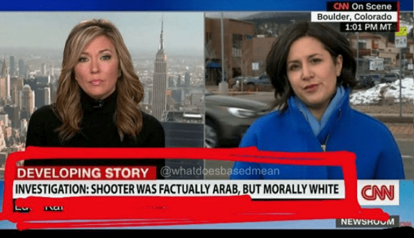FACT CHECK: Did CNN Air A Chyron Saying The Boulder Shooter Was 'Factually  Arab, But Morally White'? | Check Your Fact