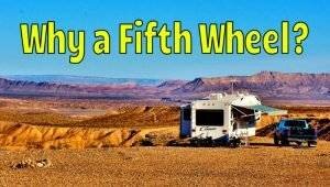 Why-a-Fifth-Wheel-Trailer-Feature-Photo-300x170.jpg Why-a-Fifth-Wheel-Trailer-Feature-Photo-300x170.jpg