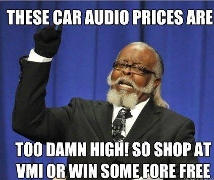 car%20audio%20prices%20are%20too%20damn%20high!.JPG