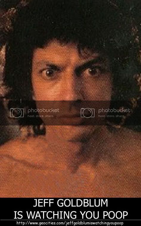 jeff_goldblum_is_watching_you_poop.jpg