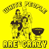 th350whitepeoplearecrazy.gif