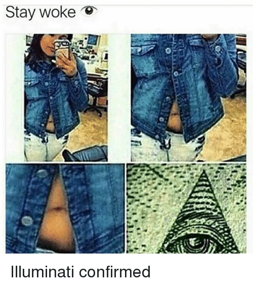 stay-woke-illuminati-confirmed-9333190.png