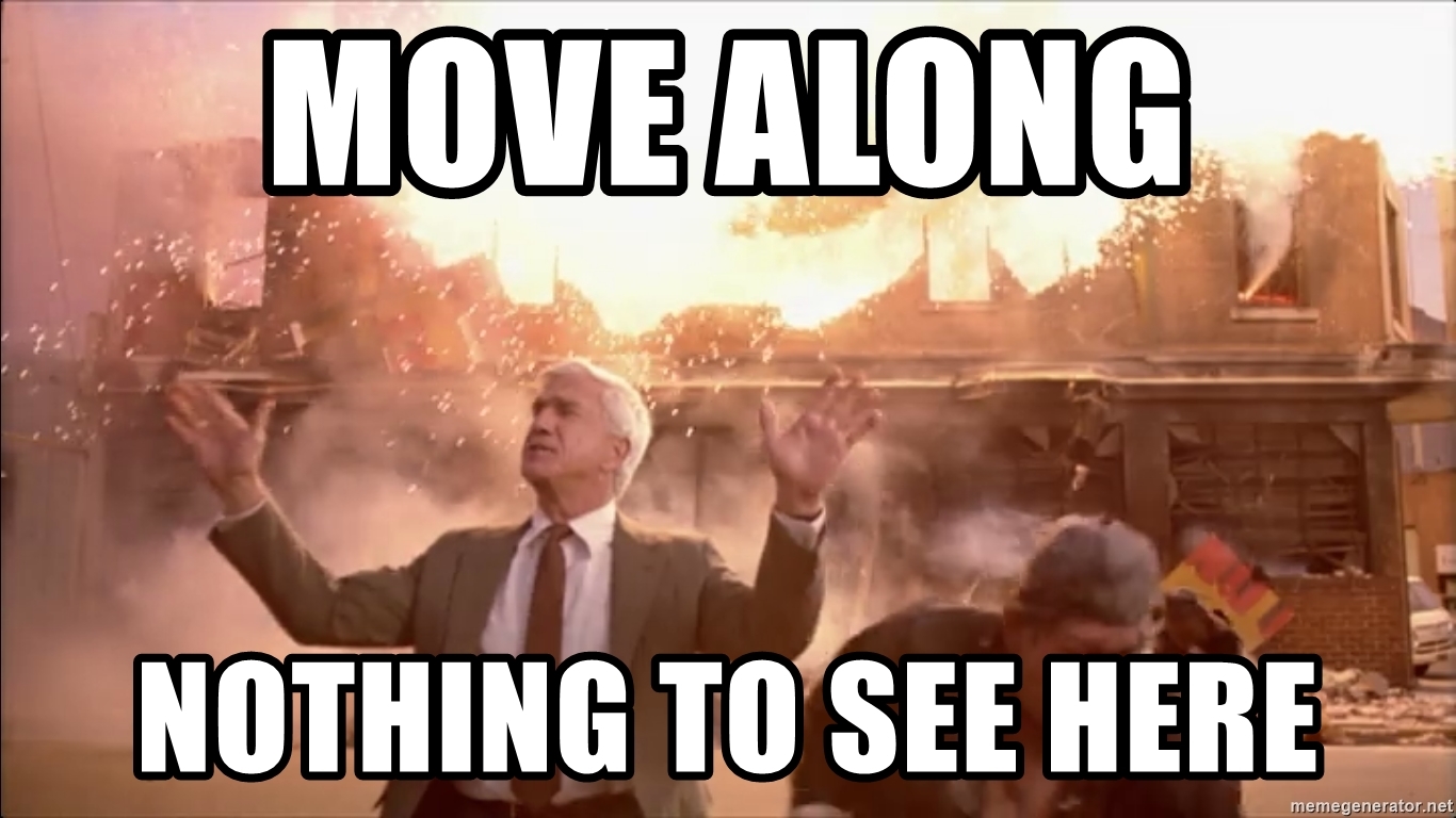 move-along-nothing-to-see-here.jpg