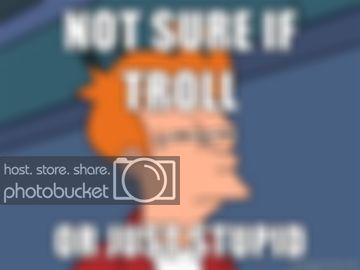 NOT-SURE-IF-TROLL-OR-JUST-STUPID.jpg