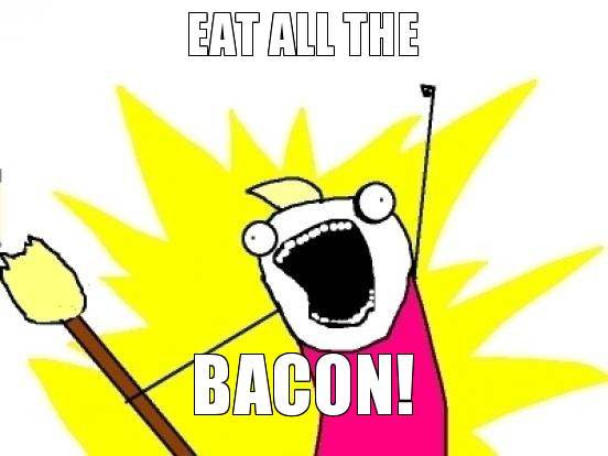 Eat+all+the+bacon+xD+_697e956b4101cad33ee1bb601668367e.jpg