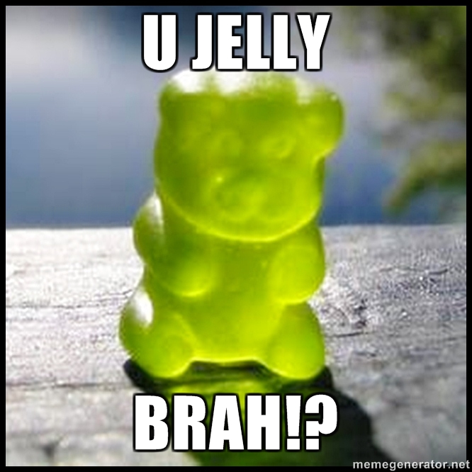 images1.memegenerator.net_ImageMacro_3927486_u-jelly-brah.jpg