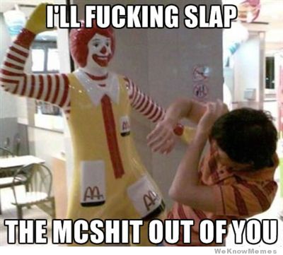 ill-slap-the-mcshit-out-of-you.jpg