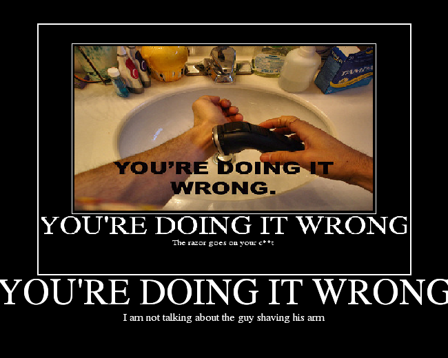YOUREDOINGITWRONG.png