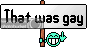 ThatWasGay.gif
